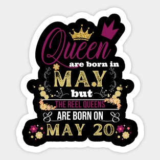 Queens Are Born In May But The Real On 20 20th Birthday Gift Sticker